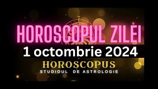 Horoscopul Zilei  1 octombrie 2024  HOROSCOPUS [upl. by Demmer]