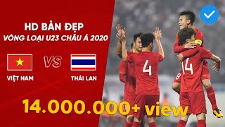 BẢN ĐẸP  U23 VIỆT NAM  U23 THÁI LAN  BẢNG K  VÒNG LOẠI U23 CHÂU Á 2020  NEXT SPORTS [upl. by Arlynne]