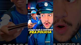 MANEIRAS DE DAR A CARTEIRA PRA POLICIA livedobrino humor MundinhoBrino [upl. by Luapnaej]