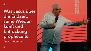 Was Jesus über die Endzeit seine Wiederkunft und Entrückung prophezeite [upl. by Kara-Lynn846]