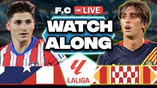 Atletico Madrid vs Girona LIVE Stream  LaLiga 2425 Season  Watch Along amp Match Reaction ⚽ [upl. by Eneleuqcaj]