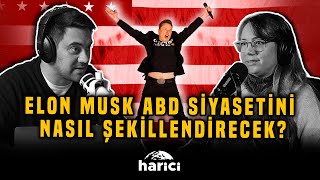 Elon Musk’ın Sıradaki Büyük Planı ABD Siyasetini Hacklemek mi  Çağla Üren  HariciPodcast [upl. by Elimay]