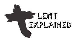 Lent Explained [upl. by Halda]