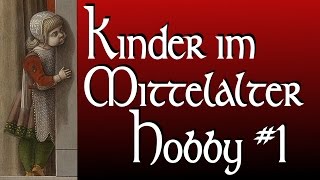 Kinder im Mittelalter Hobby Teil 1 [upl. by Aznaed762]