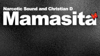 Narcotic Sound and Christian D  Mamasita 1st Radio Edit [upl. by Yran]