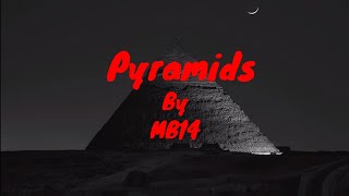 MB14  PyramidsLyrics Video [upl. by Eignav152]