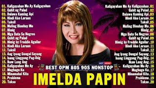 Tagalog Love Songs Medley OPM Songs 2024 💗 Imelda Papin Freddie Aguilar Greatest Hits Of All Time [upl. by Melany437]