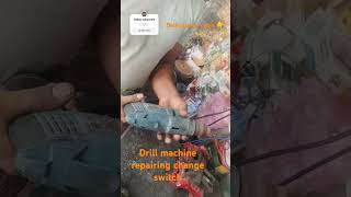 Drill machine repairing switch changeshort shorts video delhipowertools [upl. by Ykceb]