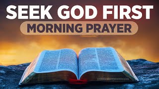 Seek God and Speak His Word Over Your Life  A Blessed Morning Prayer To Begin Your Day [upl. by Gerald]