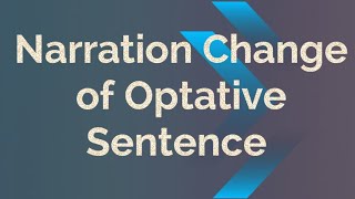 Narration Change of Optative SentenceDirect Speech to Indirect SpeechChandan Exclusivegrammar [upl. by Balf]