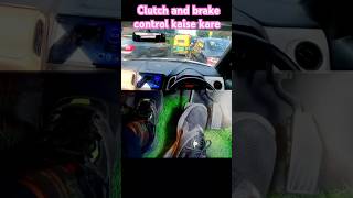 Clutch and brake control kaise kare sainicardrive driverskills cardriving driver [upl. by Norry758]