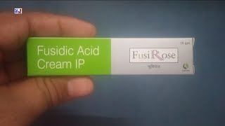 Fusirose Cream  Fusidic Acid Cream Ip  Fusirose Cream Uses Side effects benefit Dosage ingredients [upl. by Gierc]