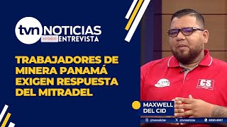 Trabajadores de Minera Panamá solicitan pronunciamiento del Mitradel [upl. by Eelrahs]