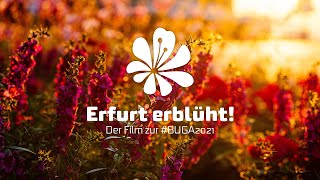 Erfurt erblüht  BUGA Erfurt 2021 [upl. by Ellecrag]