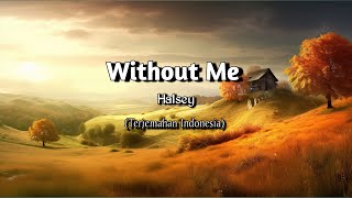 Halsey  Without Me lyrics video [upl. by Maltz]