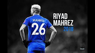 Riyad Mahrez ● Pure Class ● Sublime Skills Dribbles Passes amp Goals ● 201718  HD [upl. by Wincer]