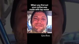 Heres a writeup for your videoquotWhen you find out they used TAP WATER in your coffee 😱 [upl. by Thane]