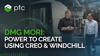 DMG Mori Unlocks its Power to Create Using Creo and Windchill [upl. by Rik]