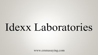 How to Pronounce Idexx Laboratories [upl. by Fidelity373]