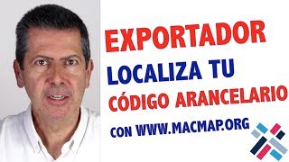 Exportador Encuentra tu partida arancelaria con MACMAP [upl. by Tymon]