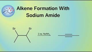 Alkyne Formation With Sodium Amide Via Double Elimination Of A Vicinal Dihalide  Organic Chemistry [upl. by Arakat]