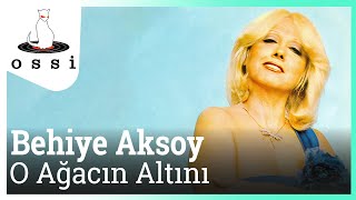 Behiye Aksoy  O Ağacın Altını [upl. by Ahel339]