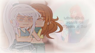 Winx Club react to Bloom x Icy [upl. by Anelhtak]