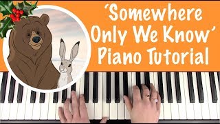 How to play SOMEWHERE ONLY WE KNOW  Lily Allen Piano Tutorial [upl. by Clayborn]