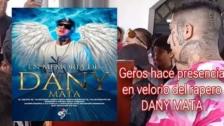 Geros hace presencia en velorio del rapero DANY MATA [upl. by Inod]