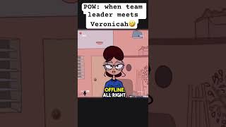 POW when team leader meets Veronicah🤣 animation shorts reels [upl. by Supat354]