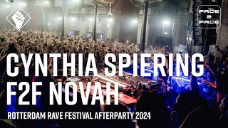 Rotterdam Rave Festival Afterparty 2024 x Face 2 Face  Cynthia Spiering F2F Novah [upl. by Eiroj285]