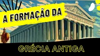 COMO SE FORMOU A GRÉCIA ANTIGA Entenda TUDO [upl. by Edva]