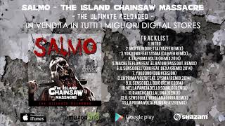 SALMO  THE ISLAND CHAINSAW MASSACRE THE ULTIMATE RELOADED [upl. by Amarette]