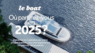 Où partirezvous en 2025   Le Boat  FR [upl. by Alikam]