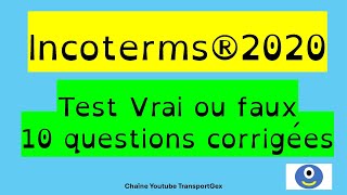 INCOTERMS 2020 VRAI OU FAUX 10 questions corrigées incoterms commerceinternational [upl. by Winton970]