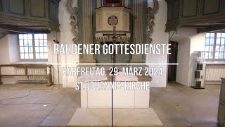 Rahdener Gottesdienste 29 März Karfreitag in der St JohannisKirche [upl. by Airotkciv485]