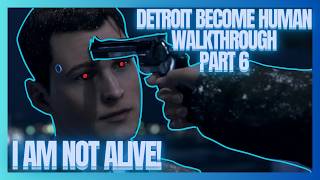 Is There an Android Heaven Detroit Become Human Part 6 [upl. by Adnamma]