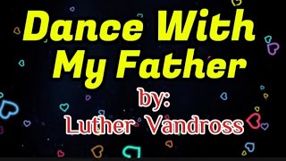 Luther VandrossDance With My Father Lyrics Cover Song by 🤍Idasok💛 [upl. by Nakre]