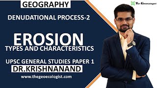 ErosionTypes and Characteristics  Denudational Process2 Geomorphology Dr Krishnanand [upl. by Ecnarret]