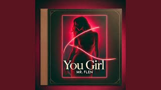 You Girl [upl. by Muffin]