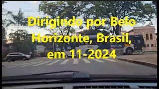 Driving through Belo Horizonte Brazil in 112024 [upl. by Munmro631]