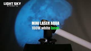 LIGHT SKYUnleash Brilliance with MINI LASER AQUA  HighPower White Laser Moving Head Light [upl. by Modesty]