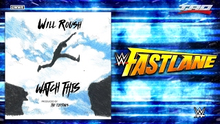 WWE Fastlane 2017  quotWatch Thisquot  Official Theme Song [upl. by Aniakudo885]