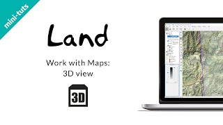 minituts LAND Trabaja con mapas  Vista 3D [upl. by Ferreby]