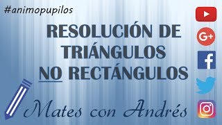 Trigonometría  Resolución de triángulos NO rectángulos 01 [upl. by Dugas]