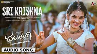 Sri Krishna  Audio Song Bajarangi  DrShivarajkumar  Aindrita Ray  Arjun Janya  AHarsha [upl. by Ithsav]