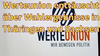 Werteunion enttäuscht über Wahlergebnisse in Thüringen und Sachsen [upl. by Atilrahc]