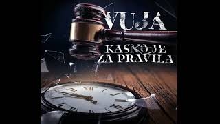 Vuja  Zašto  Kasno Je Za Pravila Official Audio [upl. by Orin]