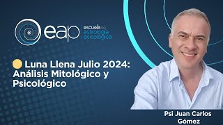 🌕 Luna Llena Julio 2024 Análisis Mitológico y Psicológico [upl. by Fabrienne]