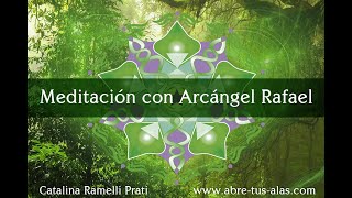 Meditación Arcángel Rafael [upl. by Alyworth708]